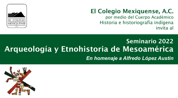 Seminario 2022. Arqueología y Etnohistoria de Mesoamérica