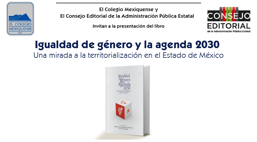 Presentación de libro: Igualdad de género y la agenda 2030. Una mirada a la territorialización en el Estado de México