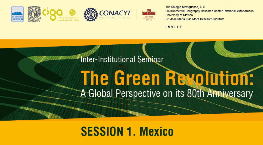 Session 1. Mexico. The Green Revolution: A Global Perspective on its 80th Anniversary