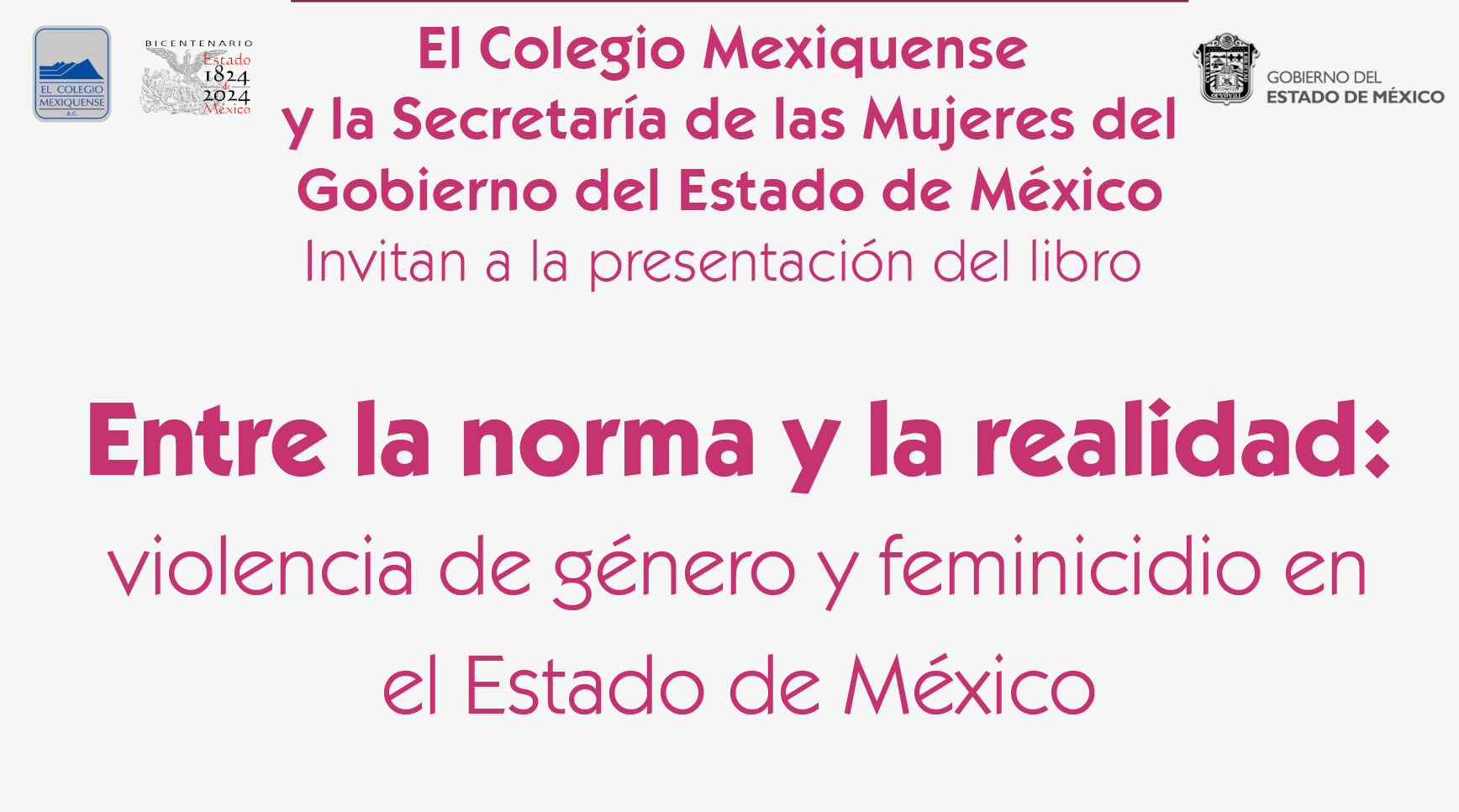 Presentación de Libro. Entre la norma y la realidad: violencia de género y feminicidio en el Estado de México