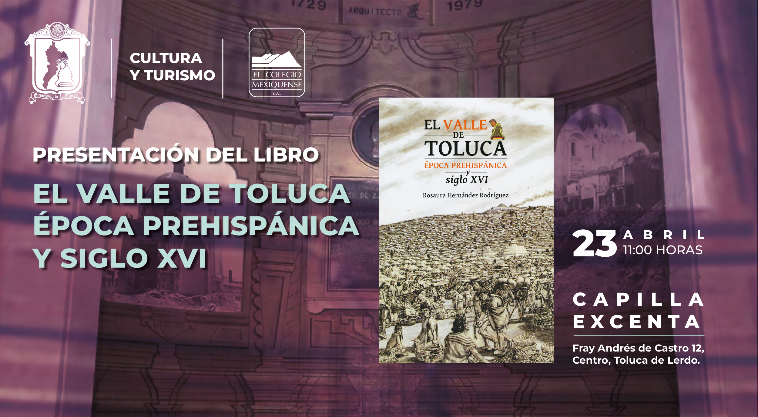 Presentación de Libro. El Valle de Toluca época prehispánica y siglo XVI